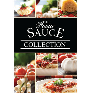 The Pasta Sauce Collection [eBook]
